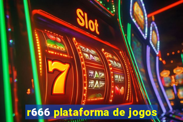 r666 plataforma de jogos